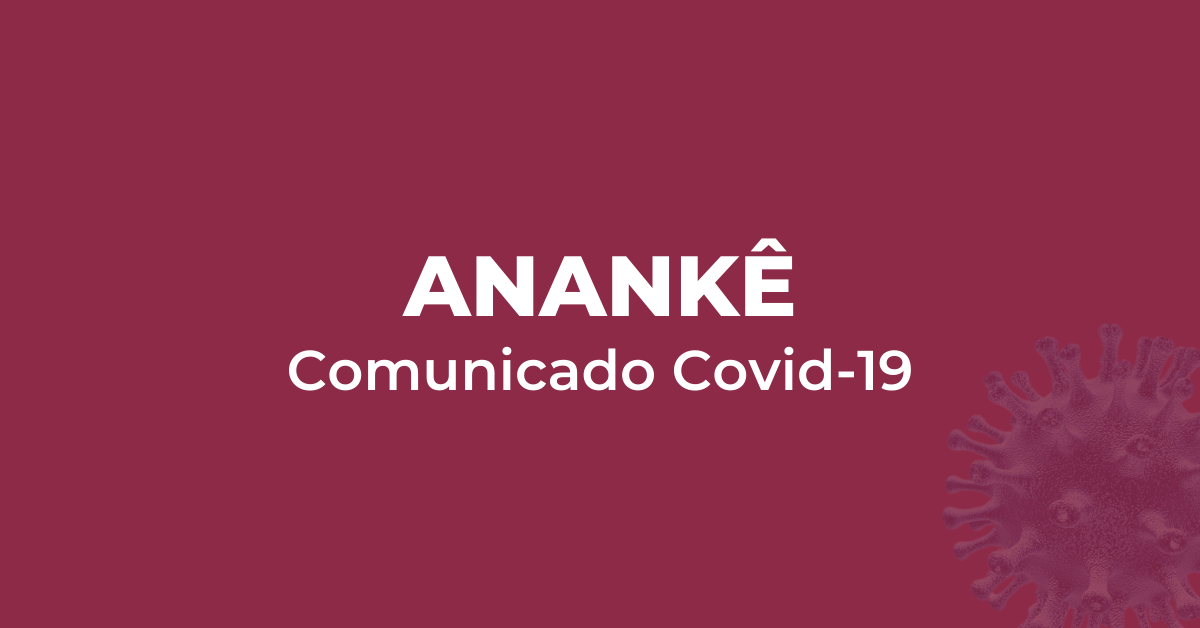 Comunicado_Anankê Covid-19
